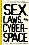 Sex, Laws, and Cyberspace: Freedom and Censorship on the Frontiers of the Online Revolution - Jonathan Wallace;Mark Mangan