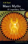 Maori Myths & Legendary Tales - A.W. Reed, Dennis Turner