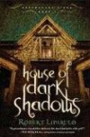 House of Dark Shadows (Dreamhouse Kings) - Robert Liparulo