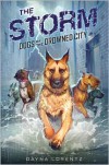 The Storm (Dogs of the Drowned City) - Dayna Lorentz