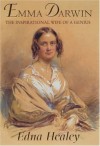 Emma Darwin: The Inspirational Wife of a Genius - Edna Healey