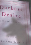 Darkest Desire: The Wolf's Own Tale - Anthony Schmitz