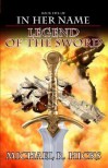 Legend of the Sword  - Michael R. Hicks