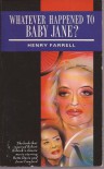 Whatever Happened To Baby Jane - Henry Farrell