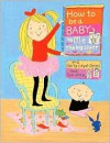 How to Be a Baby...by Me, the Big Sister - Sally Lloyd-Jones,  Sue Heap (Illustrator)