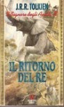 Il ritorno del re - J.R.R. Tolkien, Quirino Principe, Elémire Zolla, Vicky Alliata di Villafranca