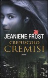 Crepuscolo cremisi - Jeaniene Frost