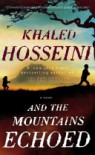 And the Mountains Echoed (Mass Market) - Khaled Hosseini