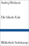 Die blinde Eule. - Sadeq Hedayat, صادق هدایت