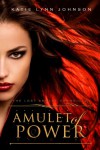 Amulet of Power (The Lost Amulet Chronicles, #2) - Katie Lynn Johnson