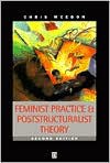 Feminist Practice and Poststructuralist Theor - Chris Weedon