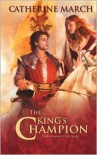 The King's Champion - Catherine March