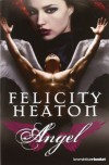 Ángel (Ángel, #1, #2 y #3) - Felicity Heaton