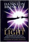 At Peace in the Light: The Further Adventures of a Reluctant Psychic Who Reveals the Secret of Your Spiritual Powers - Dannion Brinkley, Paul Perry