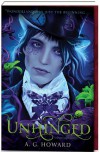 Unhinged: Splintered Book Two - A.G. Howard