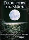 Daughters of the Moon, Volume 2 - Lynne Ewing