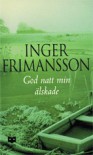 God natt min älskade - Inger Frimansson