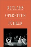 Reclams Operettenführer - Jens Thomas Thau, Anton Würz
