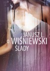 Ślady - Janusz Leon Wiśniewski