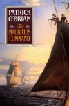 The Mauritius Command (Aubrey/Maturin, #4) - Patrick O'Brian