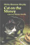 Cat on the Money - Shirley Rousseau Murphy