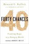 40 Chances: Finding Hope in a Hungry World - Howard G Buffett