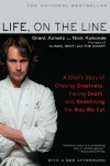 Life, on the Line: A Chef's Story of Chasing Greatness, Facing Death, and Redefining the Way We Eat - Grant Achatz;Nick Kokonas