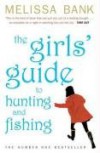 Girls' Guide to Hunting and Fishing - Melissa Bank