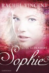 Soul Screamers: Sophie (German Edition) - Rachel Vincent