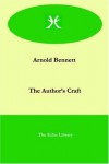 The Author's Craft - Arnold Bennett