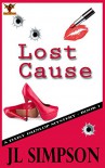 Lost Cause (A Daisy Dunlop Mystery Book 1) - JL Simpson