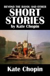 Beyond the Bayou and Other Short Stories by Kate Chopin (Civitas Library Classics) - Kate Chopin