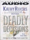 Deadly Decisions (Audio) - Katherine Borowitz, Kathy Reichs