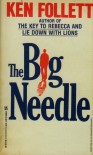 The Big Needle - Ken Follett