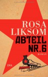 Abteil Nr. 6 - Rosa Liksom