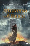 Attraverso il fuoco (Italian Edition) - Josephine Angelini