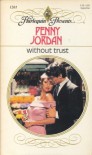 Without Trust (Harlequin Presents, #1201) - Penny Jordan