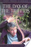 The Day of the Triffids (Fast Track Classics) - Pauline Francis, John Wyndham