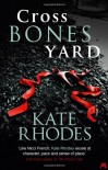 Crossbones Yard - Kate Rhodes
