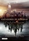 Ciudad de Hueso (Cazadores de Sombras, #1) - Cassandra Clare