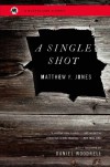 A Single Shot - Matthew F Jones