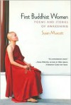 First Buddhist Women: Poems and Stories of Awakening - Susan Murcott
