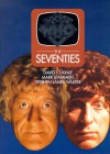 Doctor Who: The Seventies - David J. Howe;Mark Stammers;Stephen Walker