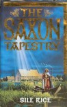 The Saxon Tapestry - Sile Rice
