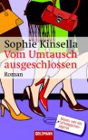 Vom Umtausch ausgeschlossen - Sophie Kinsella