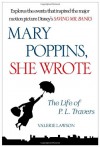 Mary Poppins, She Wrote: The Life of P. L. Travers - Valerie Lawson