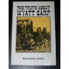 The Truth About Wyatt Earp - Richard Erwin, Loren Nicholsen