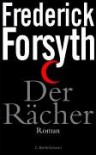 Der Rächer: Roman - Frederick Forsyth