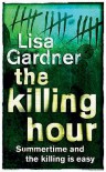 The Killing Hour  - Lisa Gardner