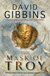 The Mask Of Troy (Jack Howard, #5) - David Gibbins